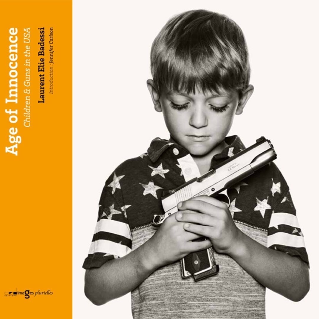 Book : "Age of Innocence - Children & Guns in the USA" by Laurent Elie Badessi